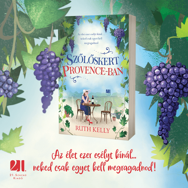 szoloskert-provence-ban-ruth-kelly-21-szazad-kiado