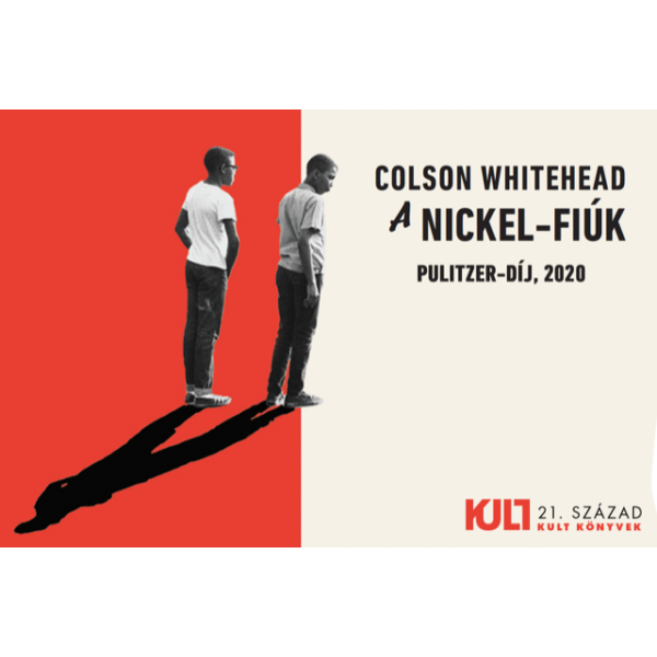 A Nickel-fiúk - KULT - Colson Whitehead, Pulitzer-díj 2020
