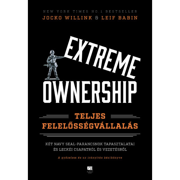 extreme-ownership-teljes-felelossegvallalas-jocko-willink-leif-babin