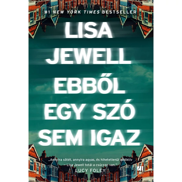 ebbol-egy-szo-sem-igaz-lisa-jewell-konyv-21-szazad-kiado