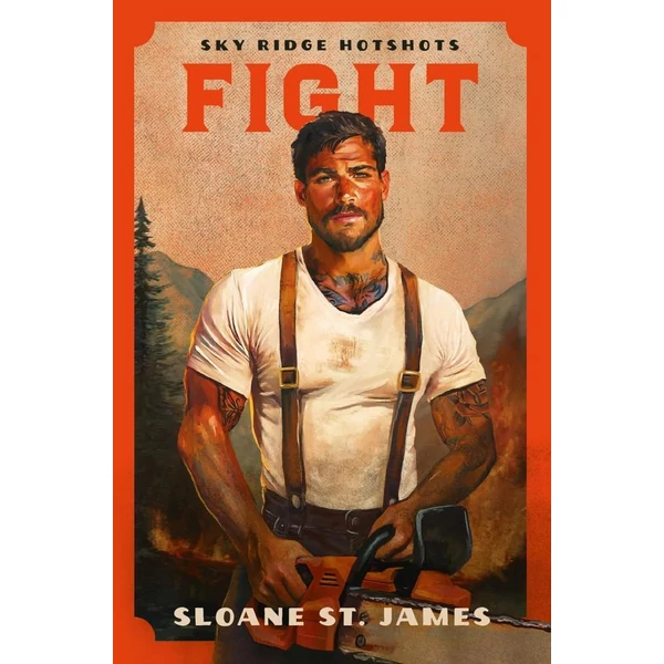 * Fight (Sky Ridge Hotshots Series, Book 1)