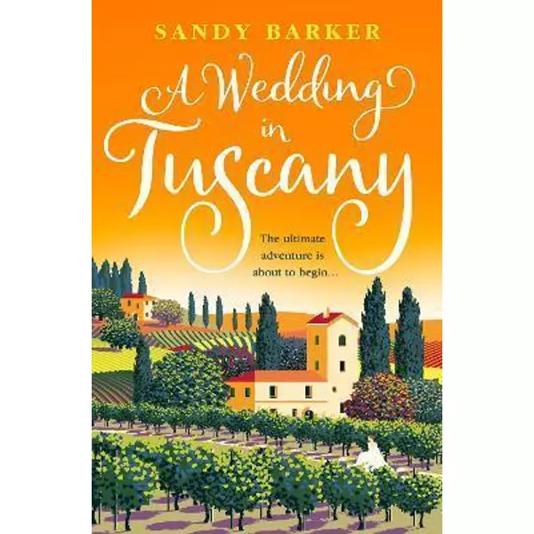 * A Wedding in Tuscany - Sandy Barker - The Holiday Romance