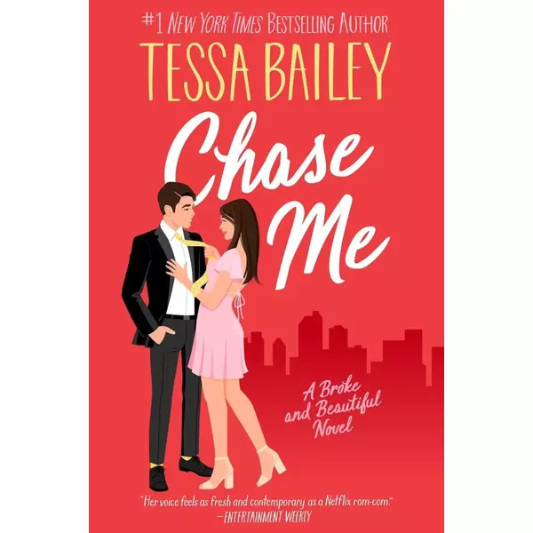 * Chase Me (Broke and Beautiful Series, Book 1) - Tessa Bailey