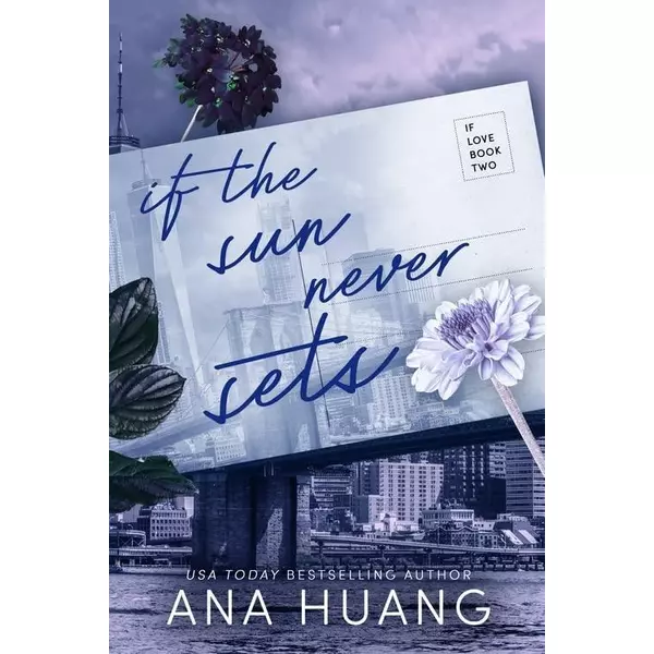 * If the Sun Never Sets (If Love Series, Book 2) - Ana Huang