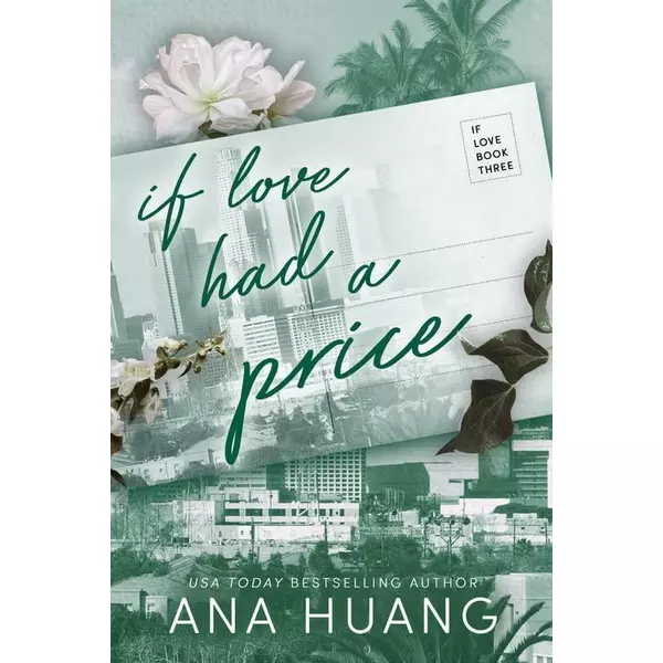 * If Love Had a Price (If Love Series, Book 3) - Ana Huang