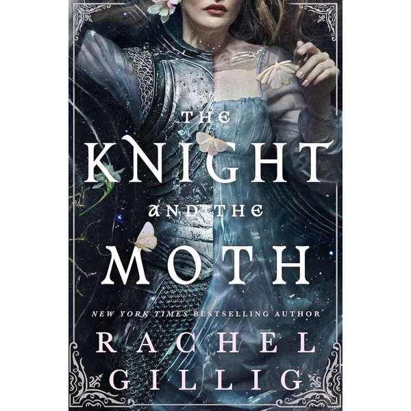 The Knight and the Moth - Rachel Gillig