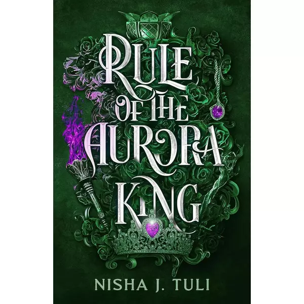 * Rule of the Aurora King (Artefacts of Ouranos Series, Book 2) - Nisha J. Tuli