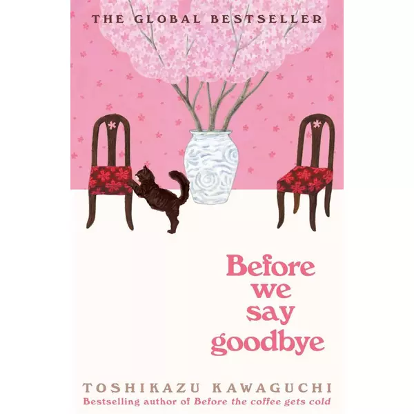 * Before We Say Goodbye (Before the Coffee Gets Cold Series, Book 4) - KAWAGUCHI,TOSHIKAZU