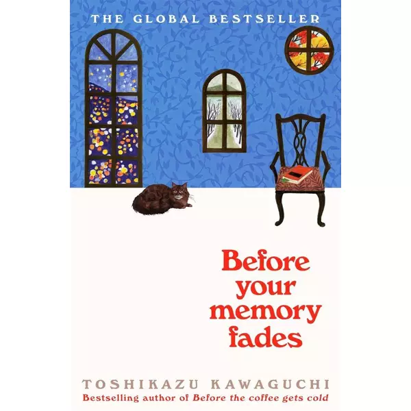 * Before Your Memory Fades (Before The Coffee Gets Cold Series, Book 3) - KAWAGUCHI,TOSHIKAZU