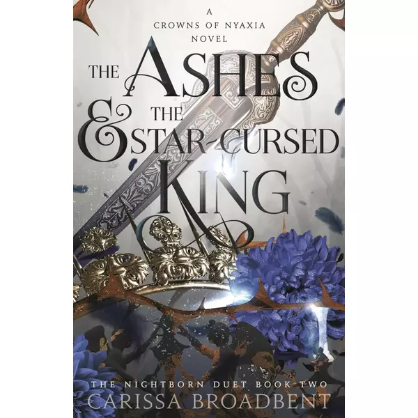 * The Ashes and the Star-Cursed King (Crowns of Nyaxia Series, Book 2)