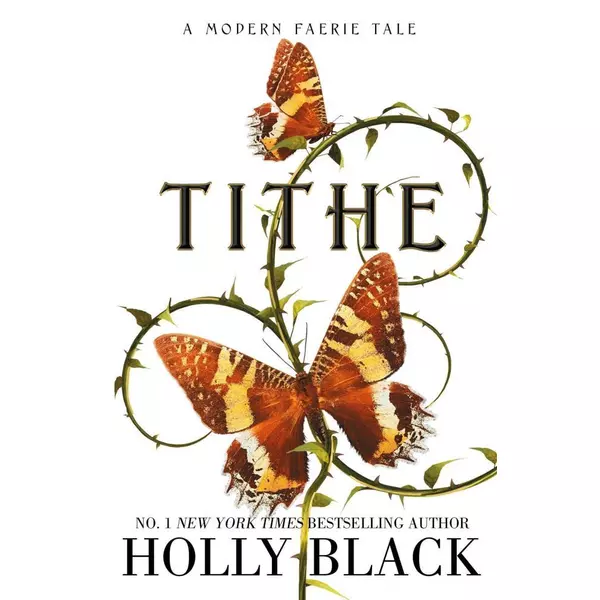 * Tithe (The Modern Faerie Tales Series, Book 1) - Holly Black