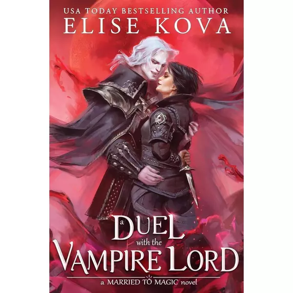 * A Duel with the Vampire Lord - Elise Kova