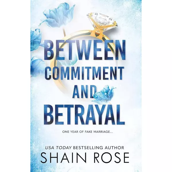 * Between Commitment and Betrayal (The Hardy Billionaires Series) - Shain Rose