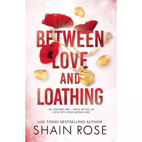 * Between Love and Loathing (The Hardy Billionaires Series, Book 2) - Shain Rose