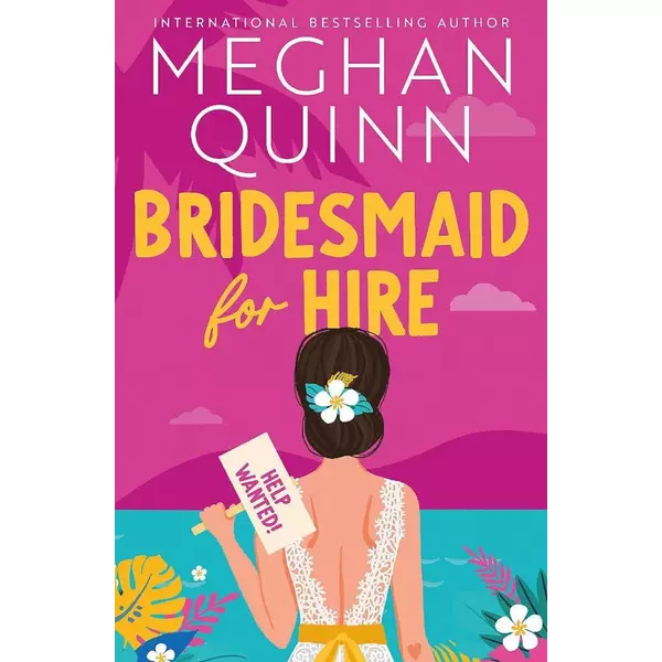 * Bridesmaid for Hire - Meghan Quinn