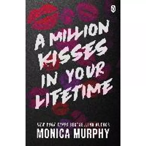 * A Million Kisses In Your Lifetime (A Lancaster Prep Novel) - Monica Murphy