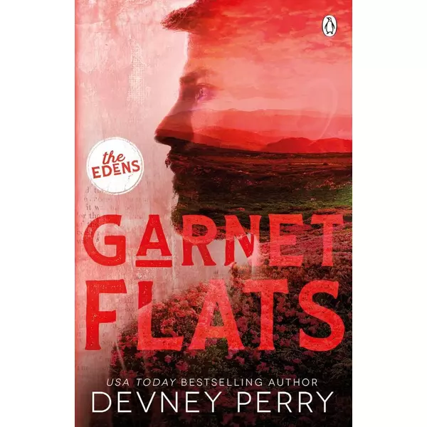 * Garnet Flats (The Edens Series, Book 3) - Devney Perry