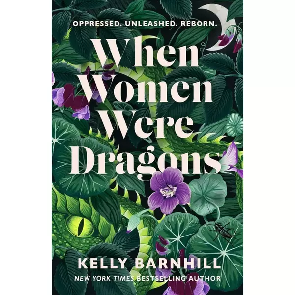 * When Women Were Dragons - Kelly Barnhill