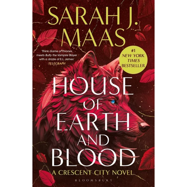 * House of Earth and Blood (Crescent City Series, Book 1) - Sarah J. Maas