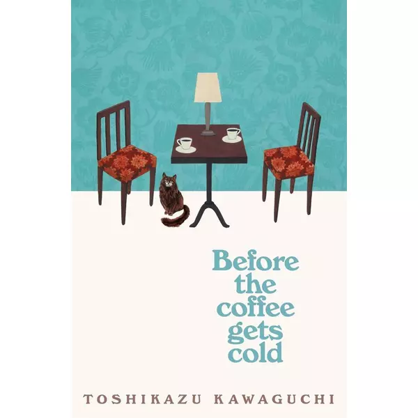 * Before The Coffee Gets Cold - KAWAGUCHI,TOSHIKAZU