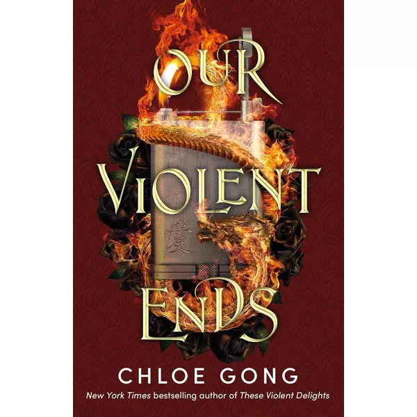 * Our Violent Ends (These Violent Delights Series, Book 2) - Chloe Gong