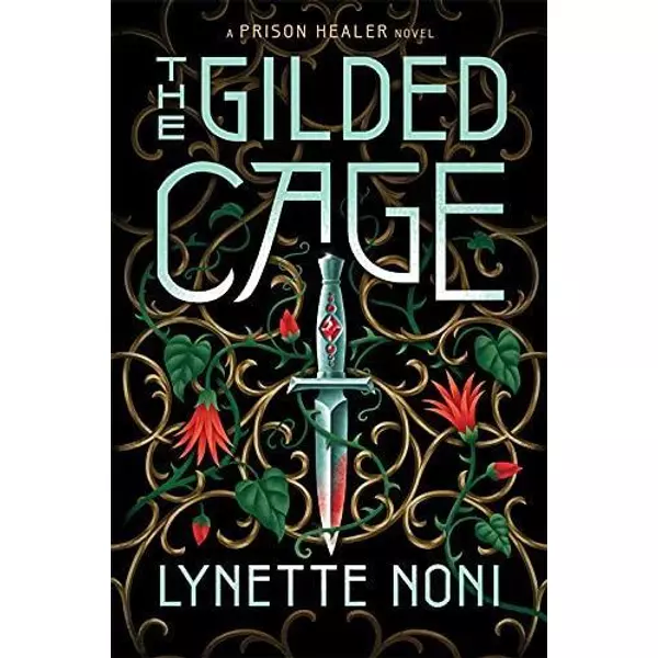 * The Gilded Cage (The Prison Healer Series, Book 2) - Lynette Noni