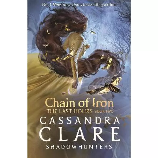 * Chain of Iron (The Last Hours Series, Book 2) - Cassandra Clare