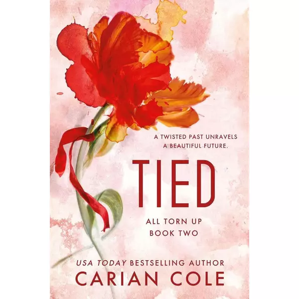* Tied (All Torn Up Series, Book 2) - Carian Cole