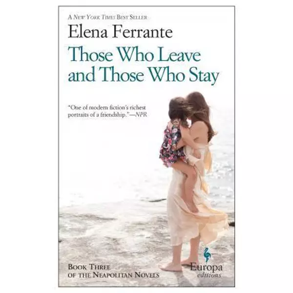 * Those Who Leave and Those Who Stay - FERRANTE, ELENA