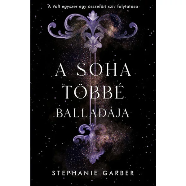 a-soha-tobbe-balladaja-kolibri-kiado-stephanie-garber