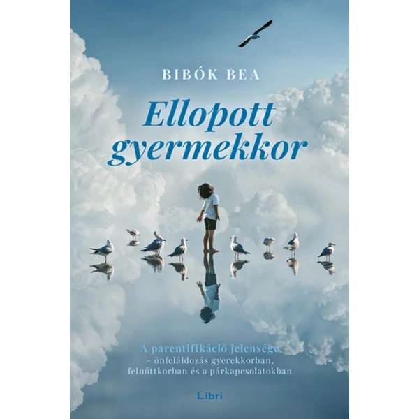 ellopott-gyermekkor-bibok-bea-libri-kiado
