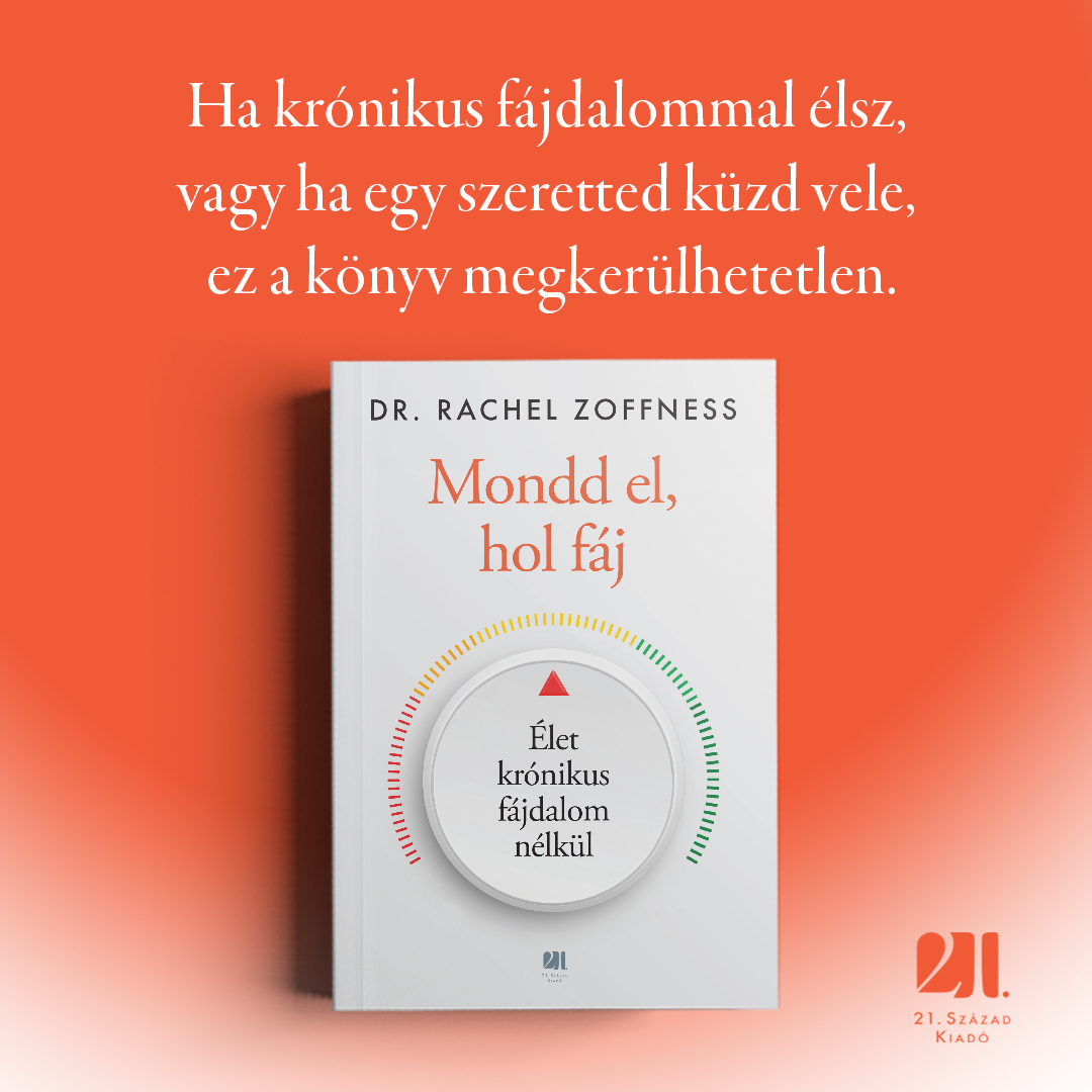 Ha krónikus fájdalommal élsz, vagy ha egy szeretted küzd vele, ez a könyv megkerülhetetlen
